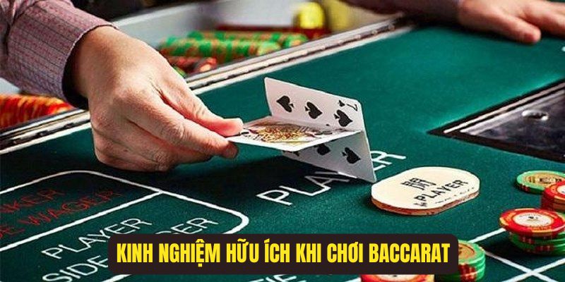 Những kinh nghiệm hữu ích mà người chơi cần biết khi tham gia baccarat