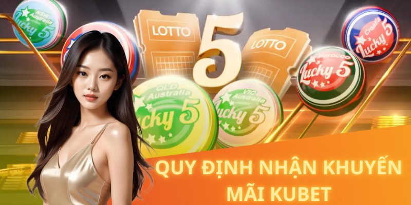 Tổng hợp các quy tắc quan trọng trong khuyến mãi KUBET hấp dẫn