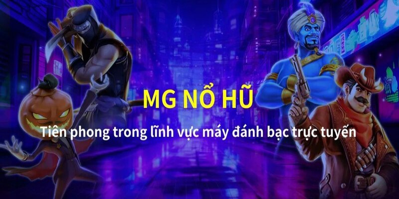 Nổ hũ MG sở hữu nhiều công nghệ nổi trội giúp trò chơi chất lượng hơn