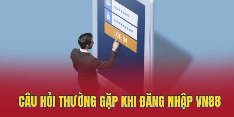 Hướng dẫn thực hiện đăng nhập VN88